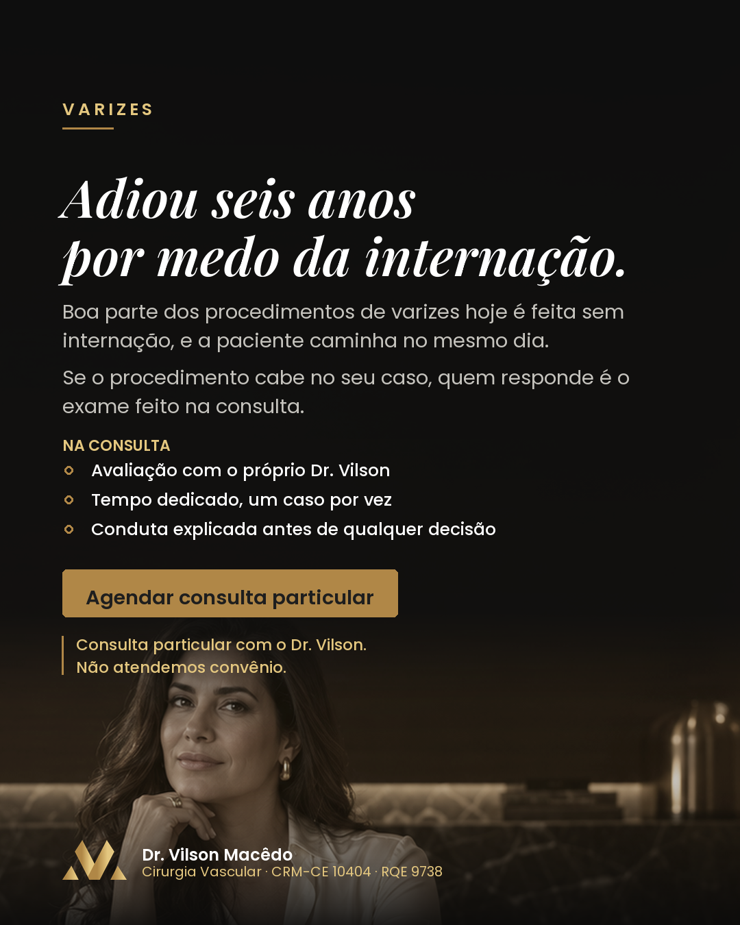 Adiou seis anos por medo da internação