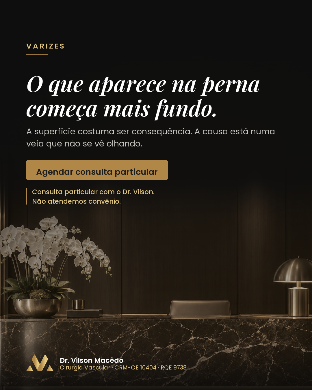 O que aparece na perna começa mais fundo